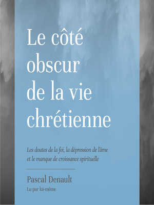 cover image of Le Côté obscur de la vie chrétienne